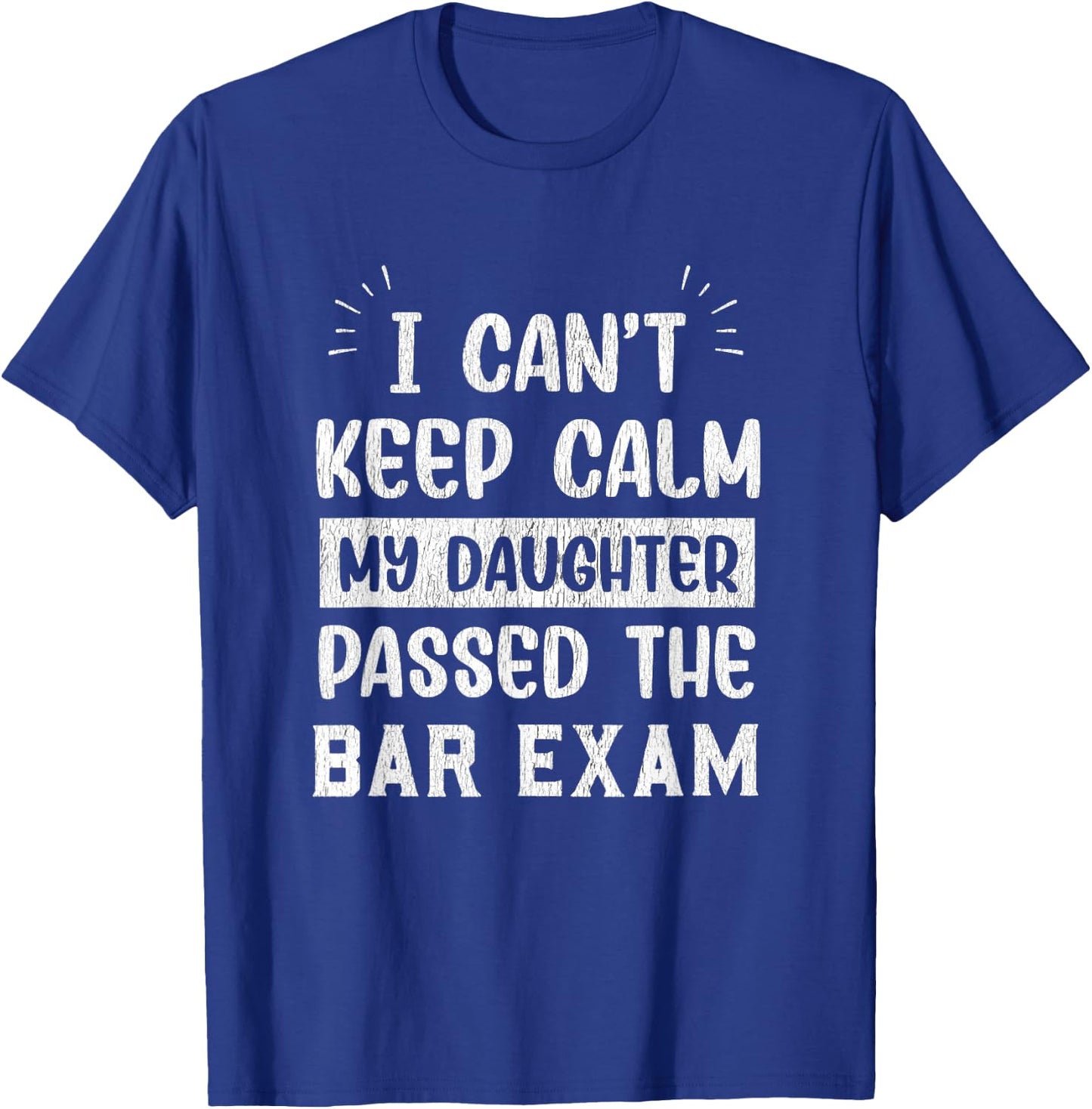I Can't Keep Calm Bar Exam Passer T-Shirt - T-Shirt | Royal