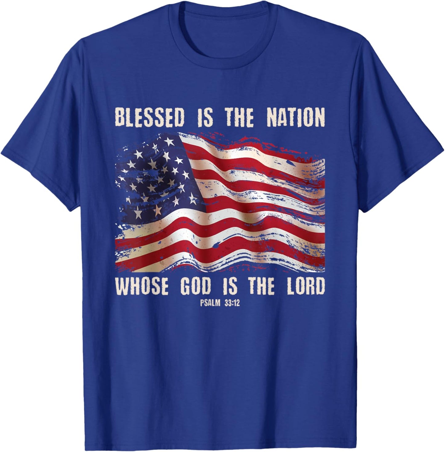 Blessed Is The Nation God Is The Lord Christians 4th Of July T-Shirt - T-Shirt | Royal