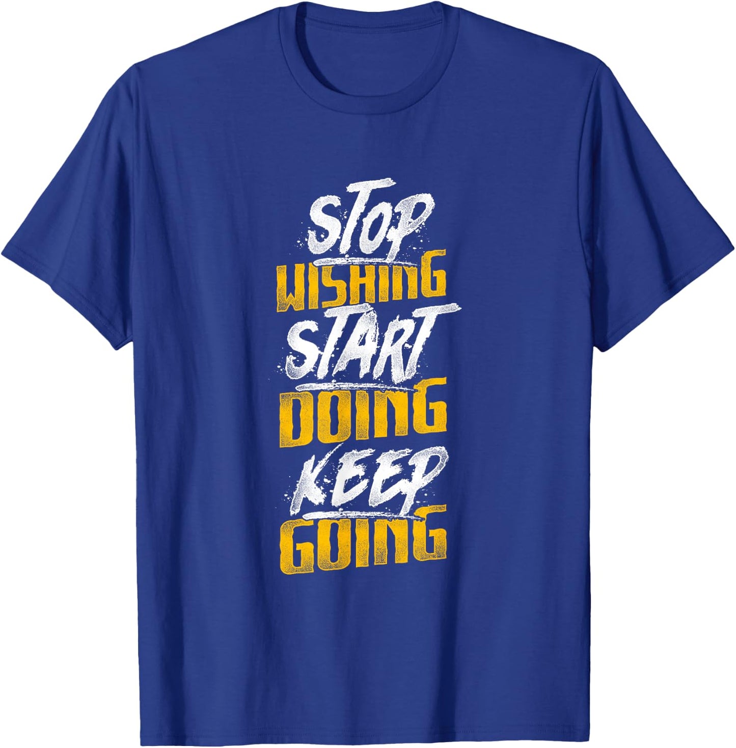 Fitness Motivation Inspirational Quote Fitness T-Shirt - T-Shirt | Royal