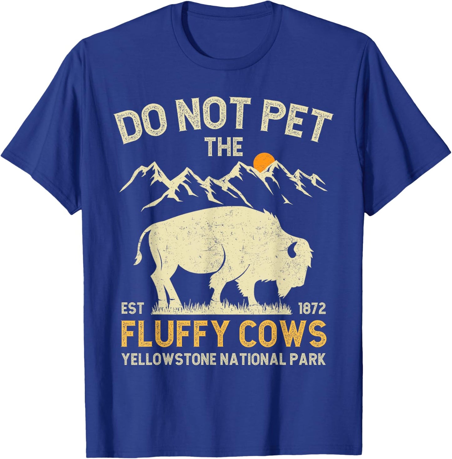Vintage Do Not Pet the Fluffy Cows Yellowstone National Park T-Shirt - T-Shirt | Royal