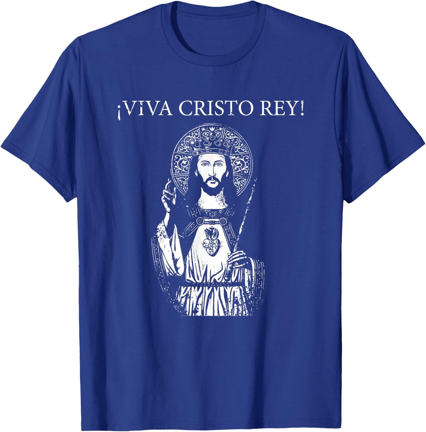 ¡Viva Cristo Rey! T-Shirt - T-Shirt | Royal
