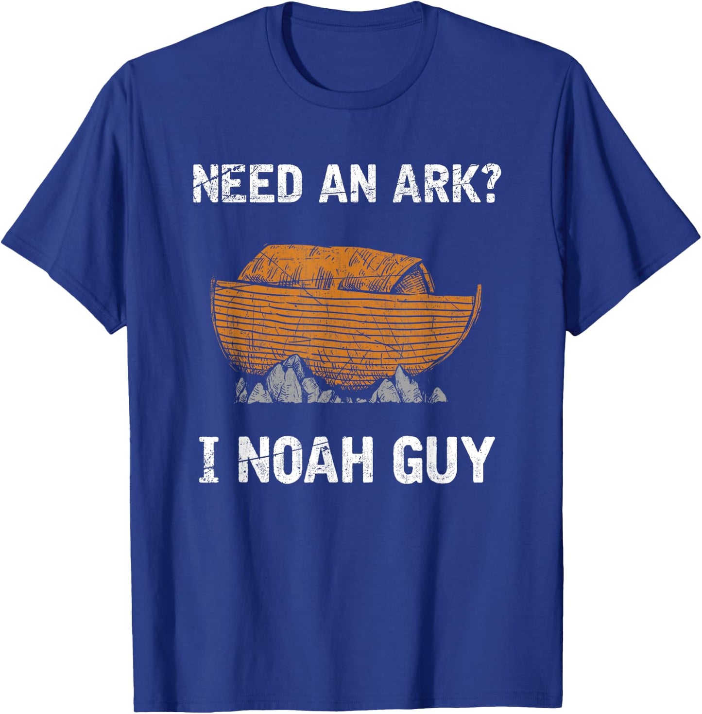 Need An Ark I Noah Guy Funny Bible Gift Prayer T-Shirt - T-Shirt | Royal