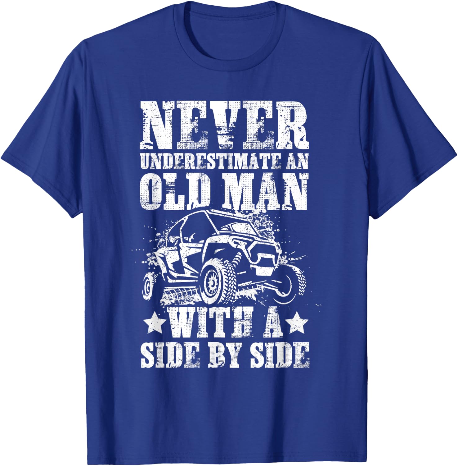 Never Underestimate An Old Man With A Side By Side UTV T-Shirt - T-Shirt | Royal