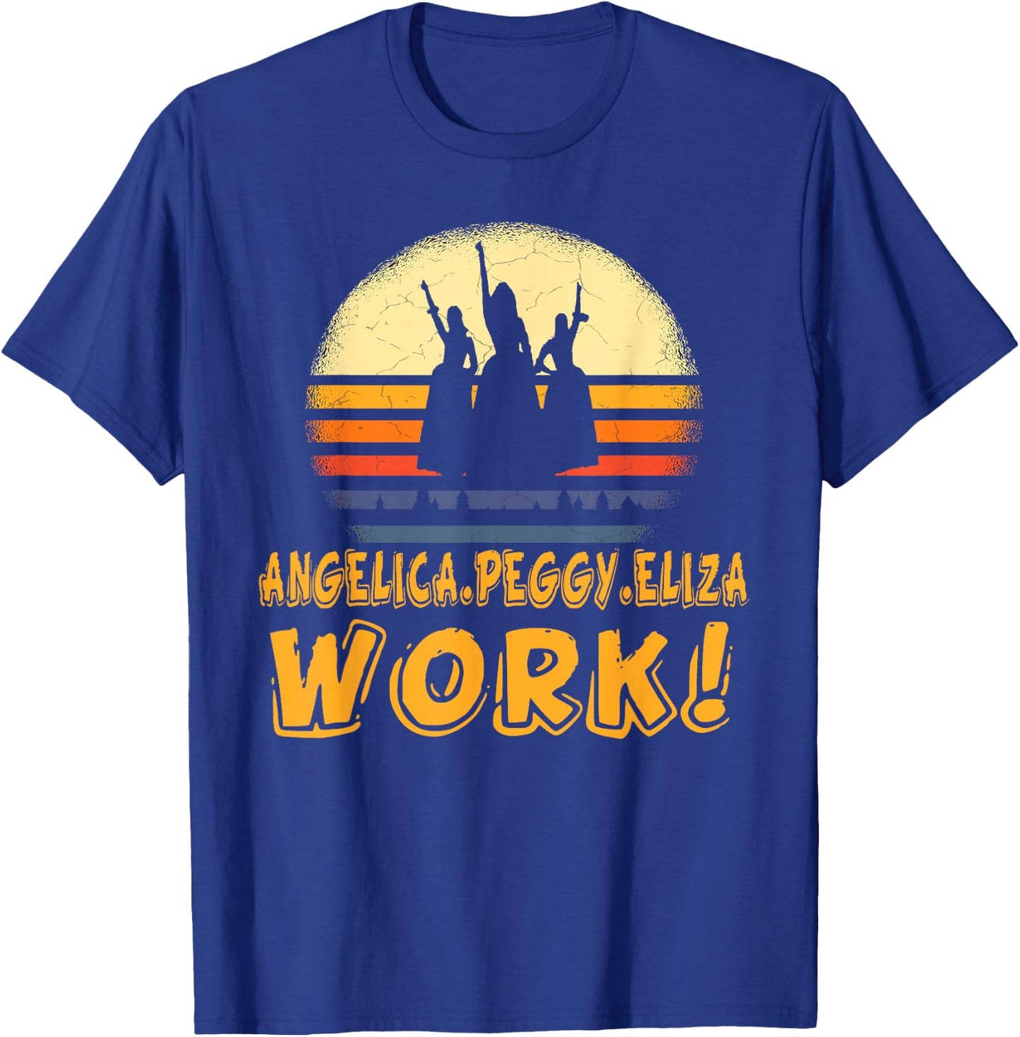 Vintage Angelica, Eliza And Peggy Work Retro style T-Shirt - T-Shirt | Royal