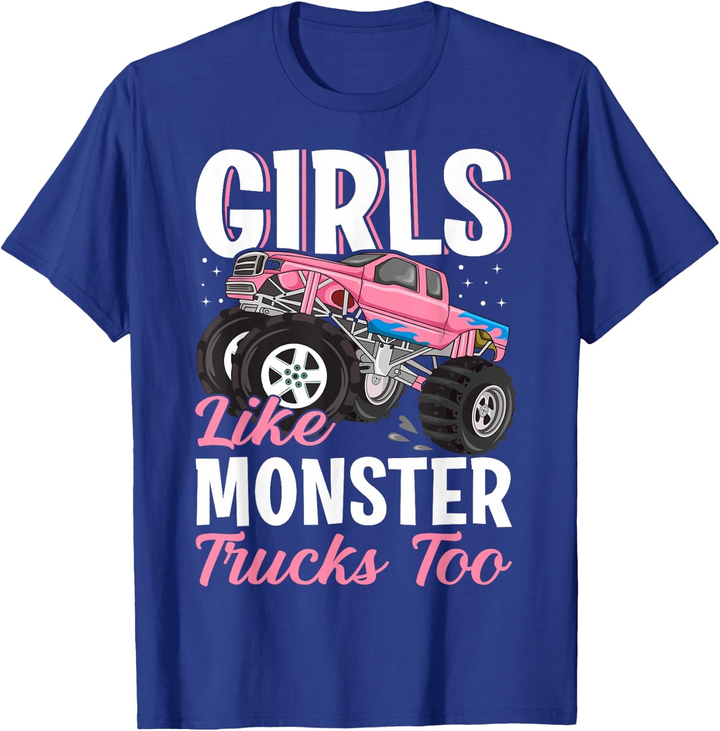 Girls Like Monster Trucks Too - Female Monster Truck T-Shirt - T-Shirt | Royal