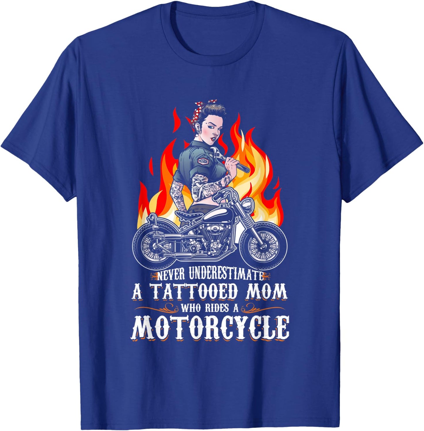Never Underestimate A Tattooed Mom Motorcycle Biker Mom T-Shirt - T-Shirt | Royal