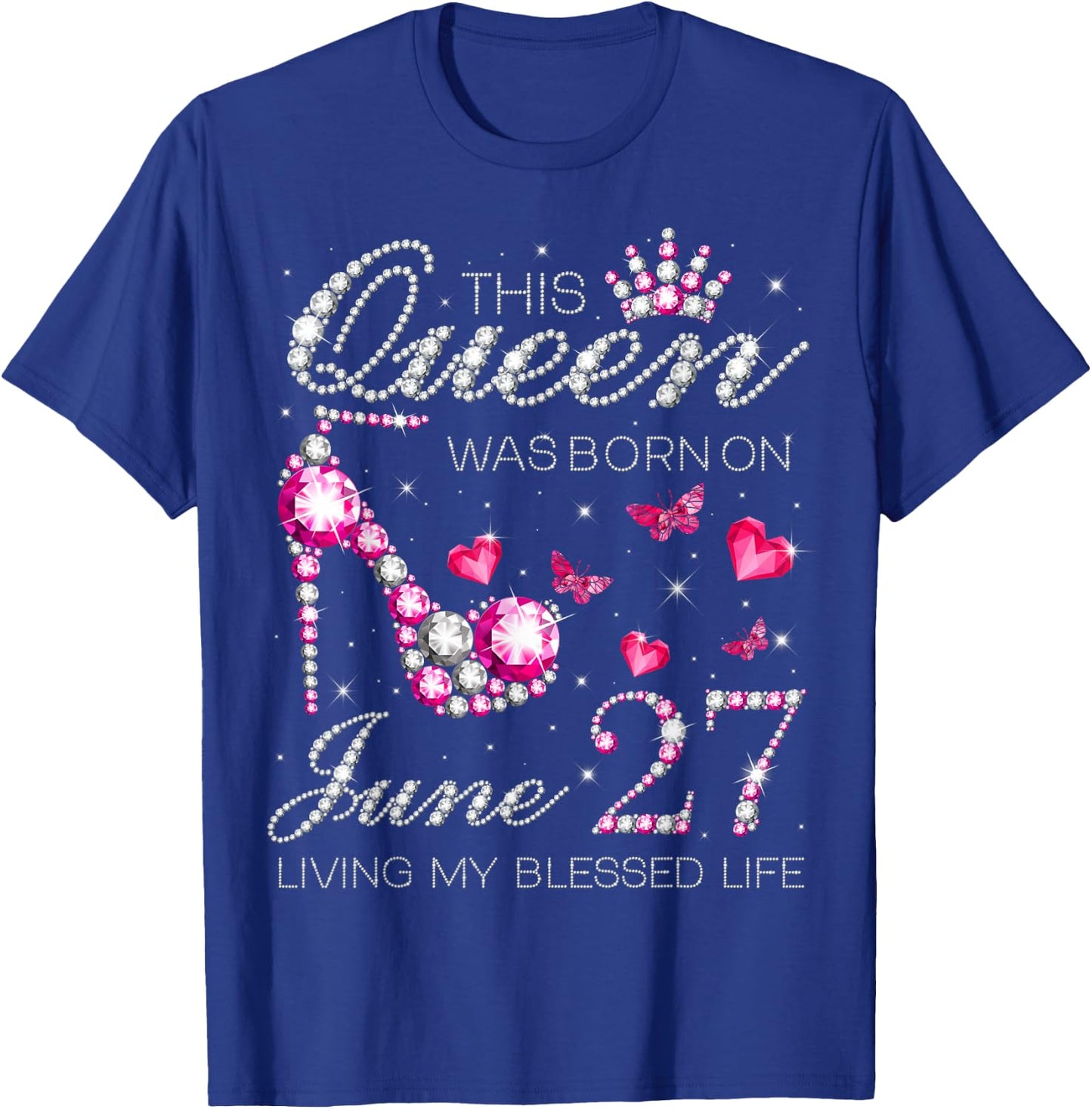 This Queen Was Born on June 27 Living My Blessed Life T-Shirt - T-Shirt | Royal