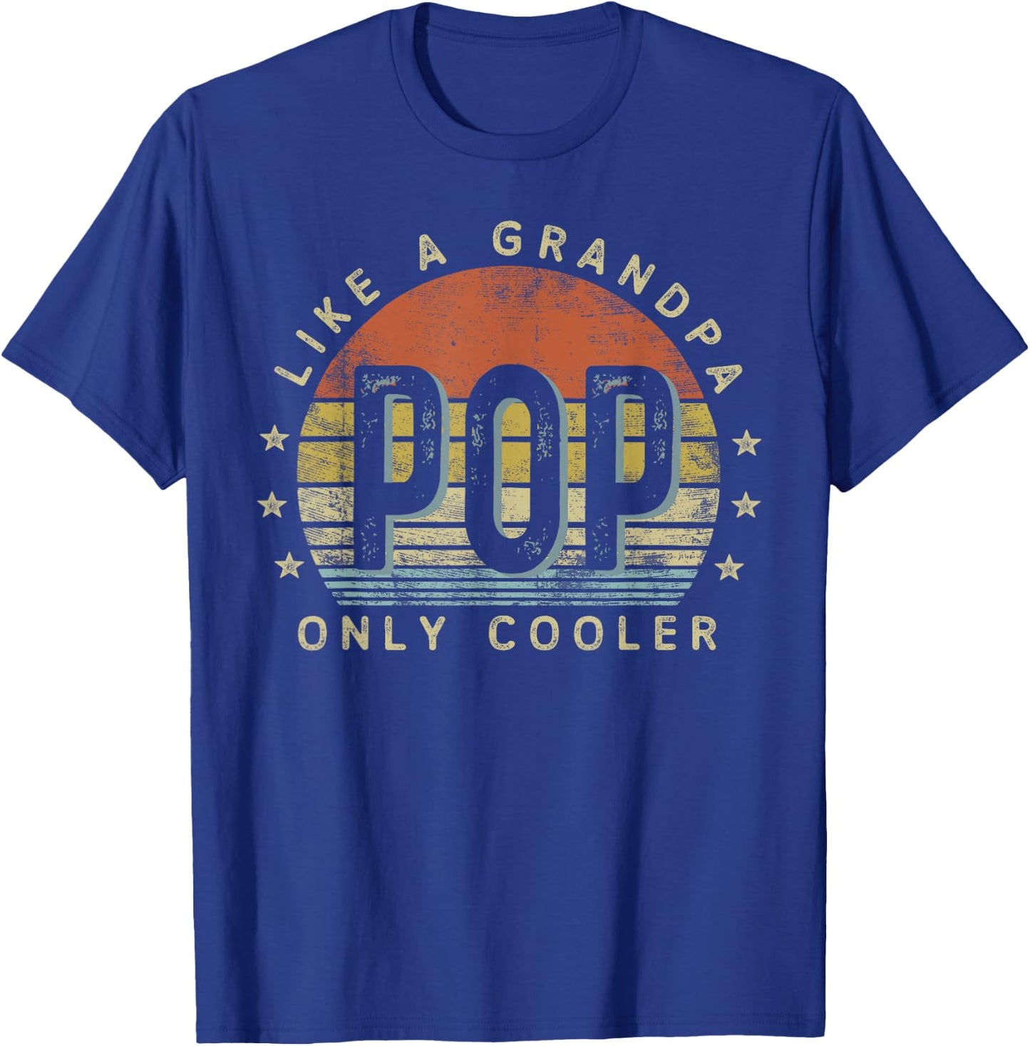 Pop Like a Grandpa Only Cooler Pop Gifts Vintage Style T-Shirt - T-Shirt | Royal