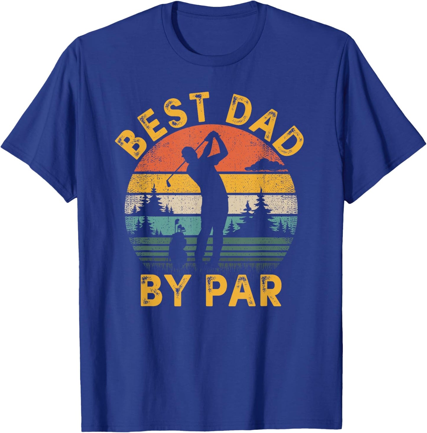 Best Dad By Par Golfing Father's Day Golf Lover T-Shirt - T-Shirt | Royal
