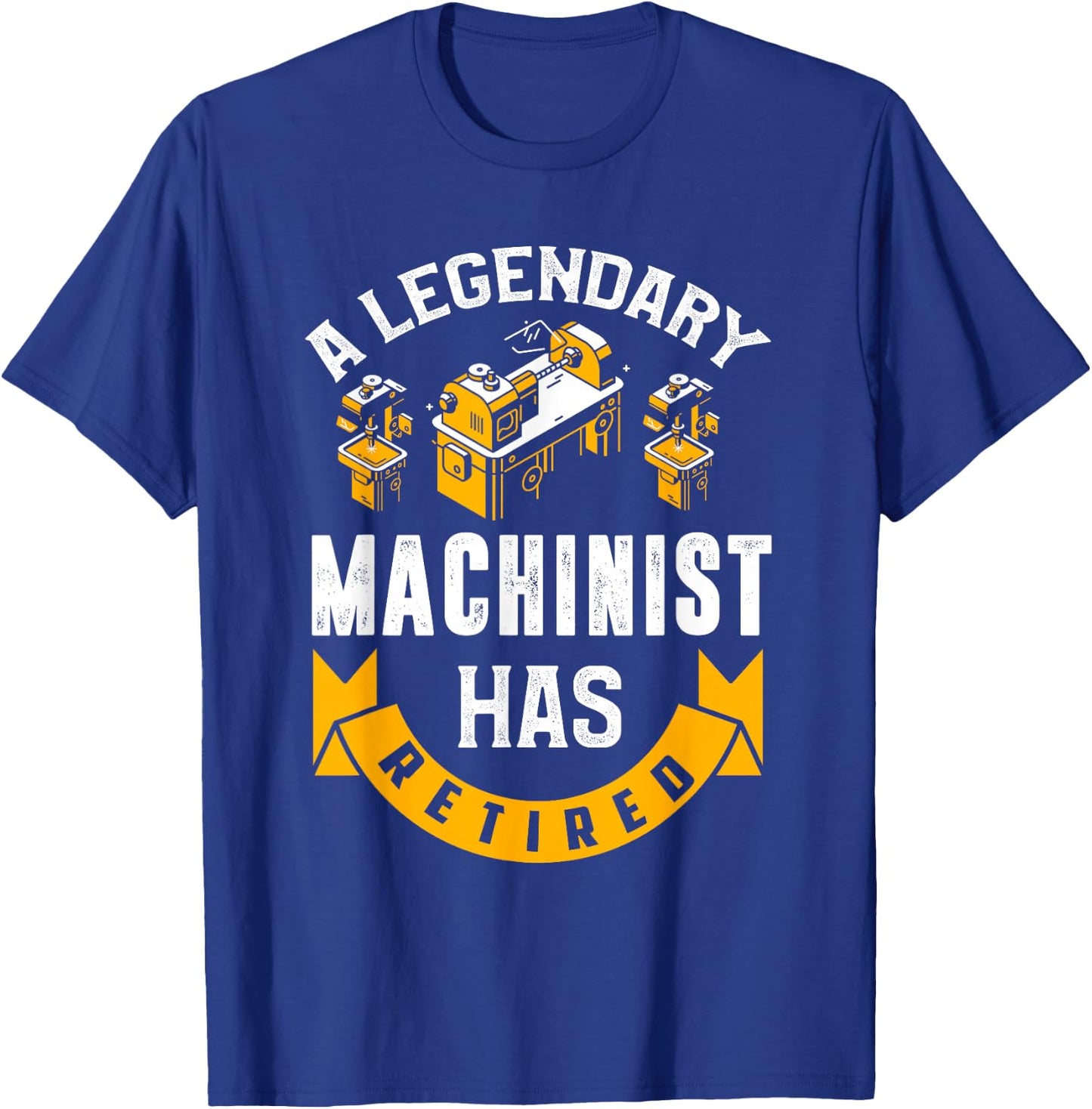 Retired Machinist Shirt Funny Machinist Retirement Gift T-Shirt - T-Shirt | Royal