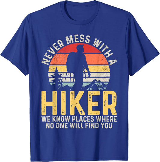 Never Mess with a Hiker Hiking Outdoor Funny Hikers Retro T-Shirt - T-Shirt | Royal