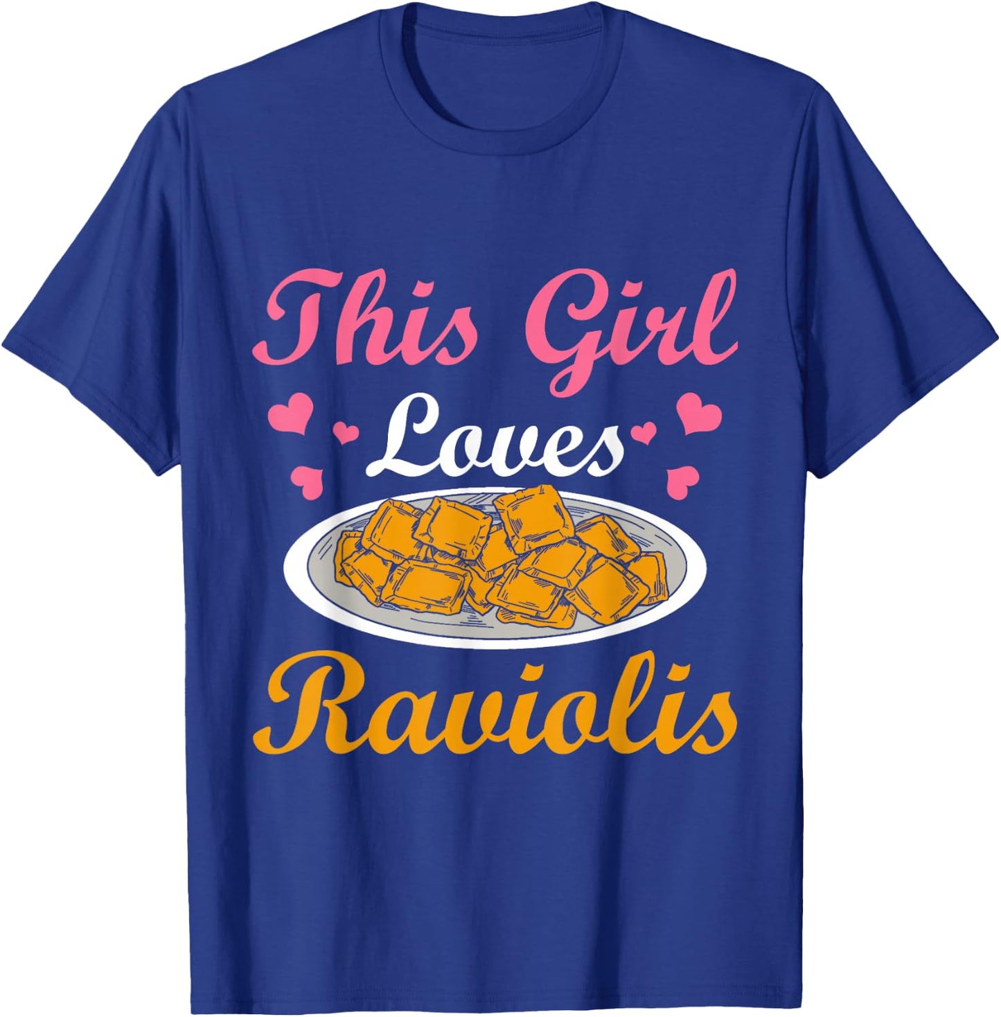 This Girl Loves Ravioli Lovers Pasta Ravioli T-Shirt - T-Shirt | Royal