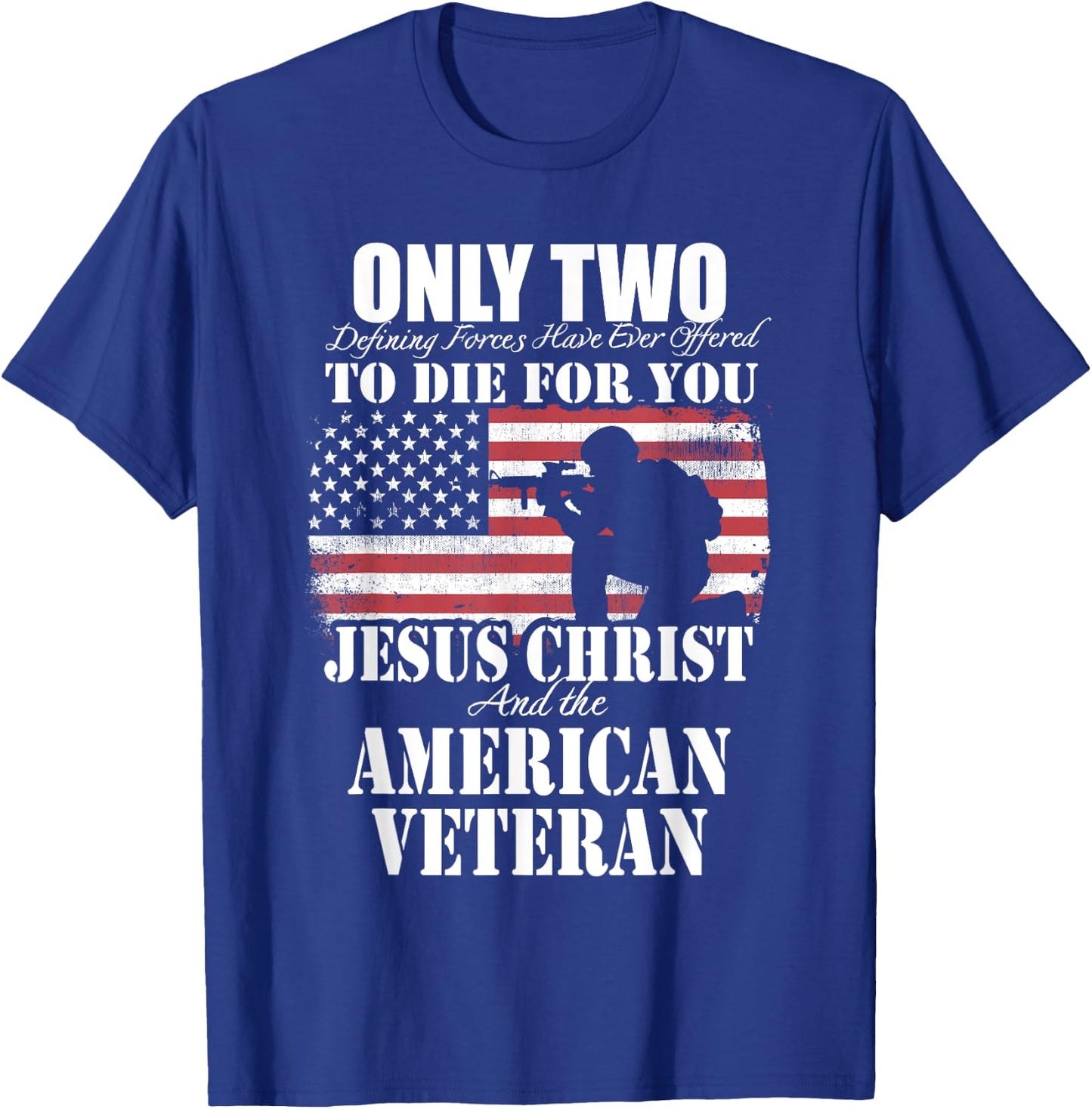 Two Died for You Jesus and American Veteran Memorial Gift T-Shirt - T-Shirt | Royal
