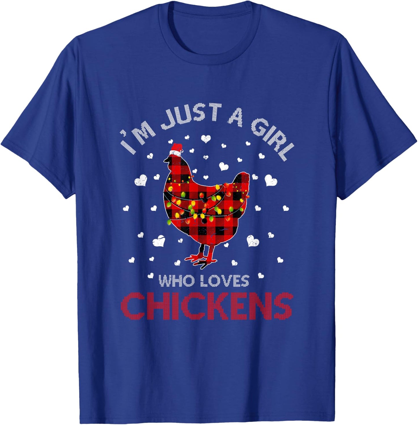 Just A Girl Who Loves Chicken Ugly Christmas Shirt Women T-Shirt - T-Shirt | Royal