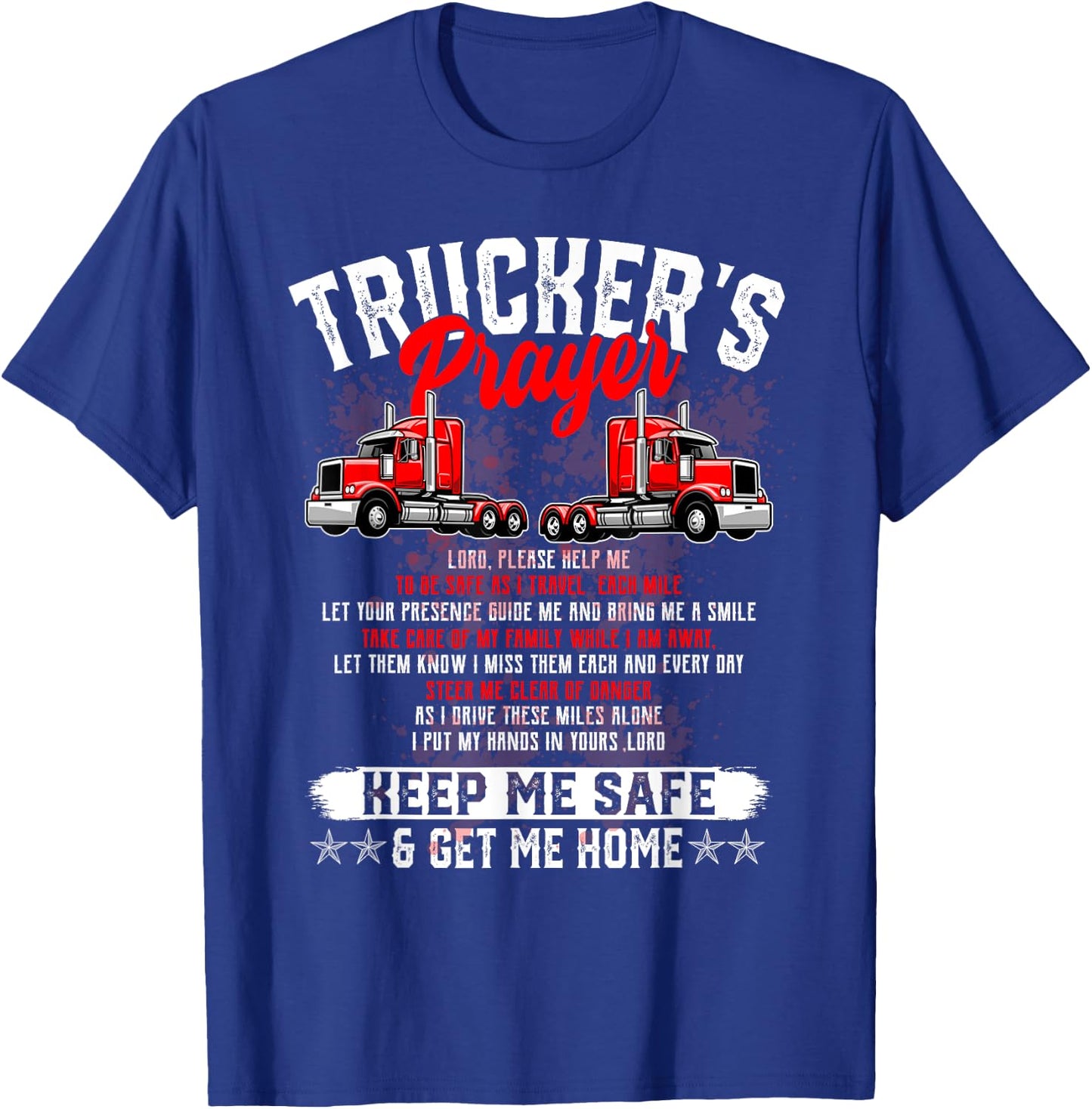 Trucker Prayer Red Semi Big Rig Motivation Support Graphic T-Shirt - T-Shirt | Royal