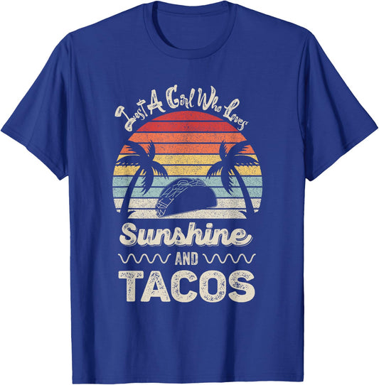 Just A Girl Who Loves Sunshine And Tacos Gift Funny Taco T-Shirt - T-Shirt | Royal