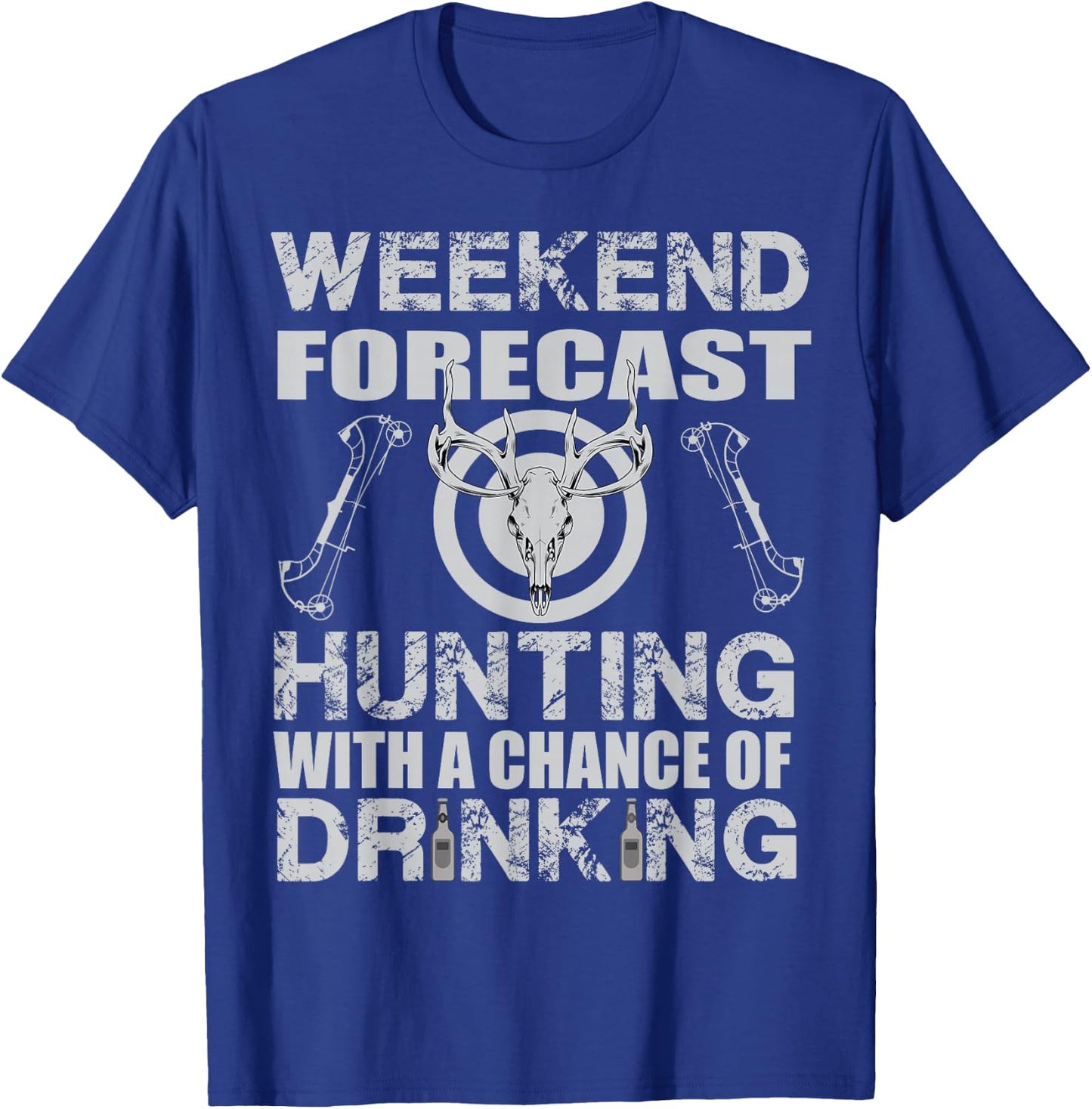 Weekend Forecast Hunting with a Chance of Drinking Bow Hunt T-Shirt - T-Shirt | Royal
