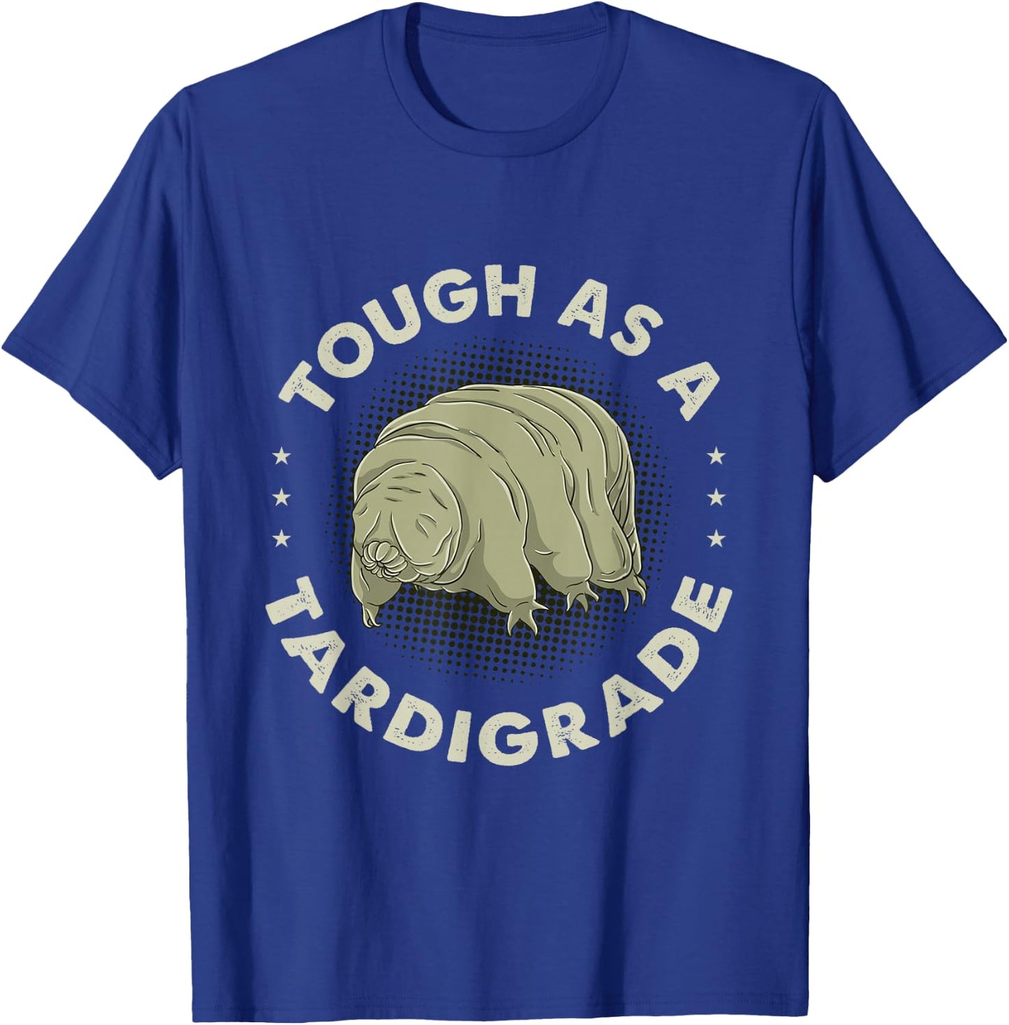 Tough As A Tardigrade Water Bear T-Shirt - T-Shirt | Royal