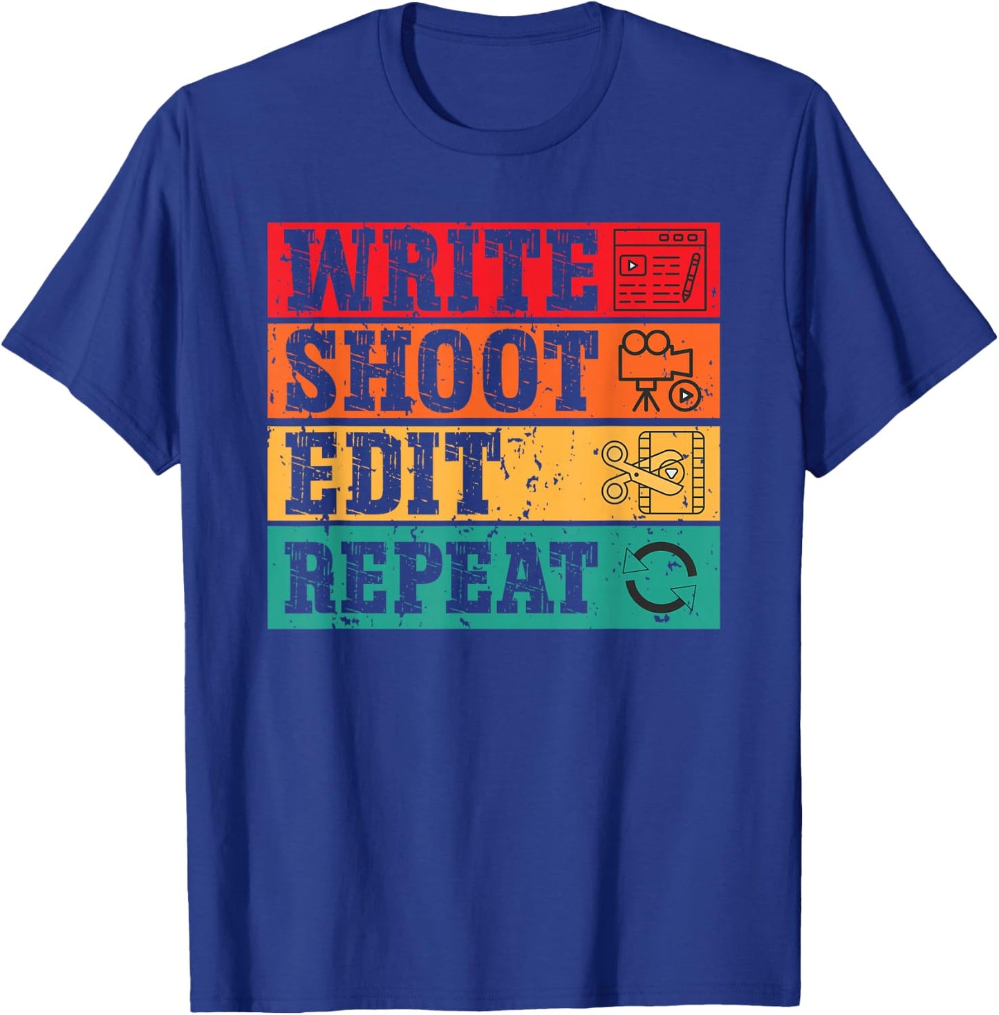 Write Shoot Edit Repeat Funny Film maker Movies Videographer T-Shirt - T-Shirt | Royal