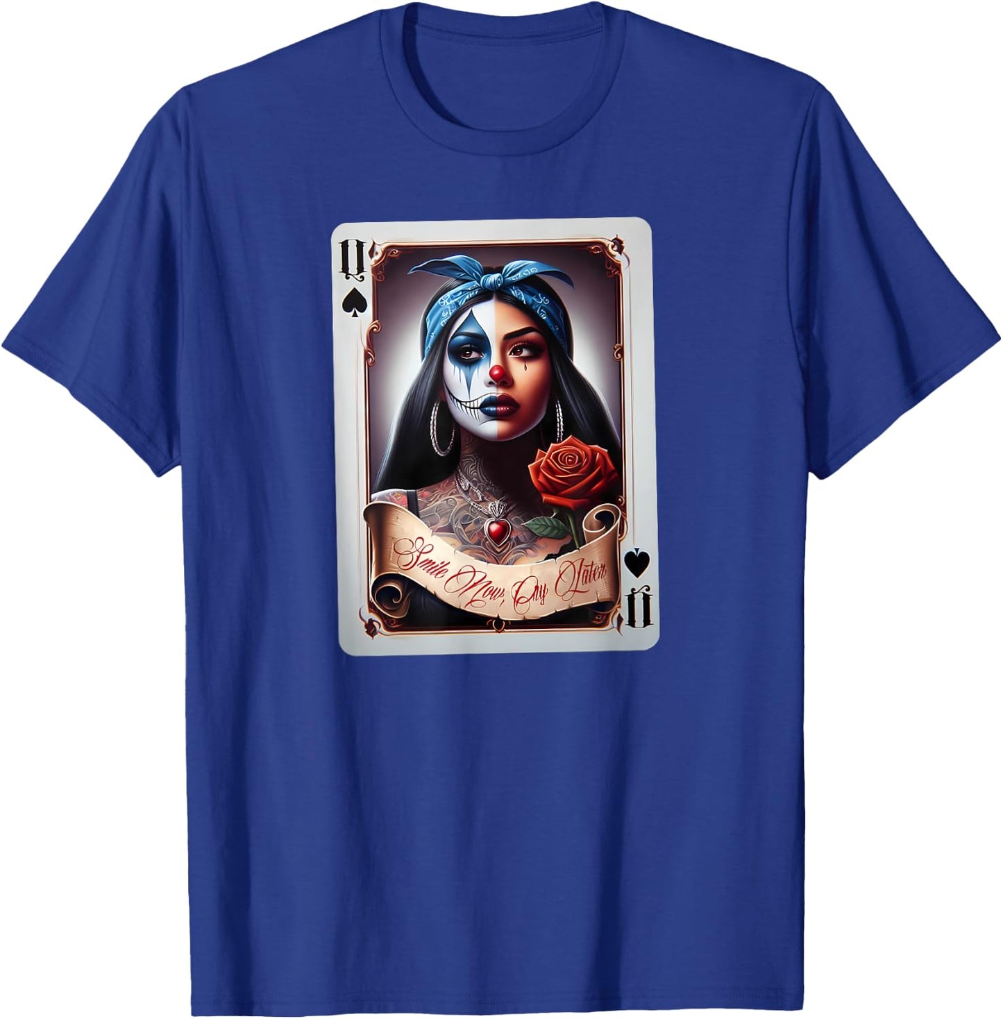 Smile Now CRY Later Camisa Chicana Chicano Tattoo Art Clown T-Shirt - T-Shirt | Royal