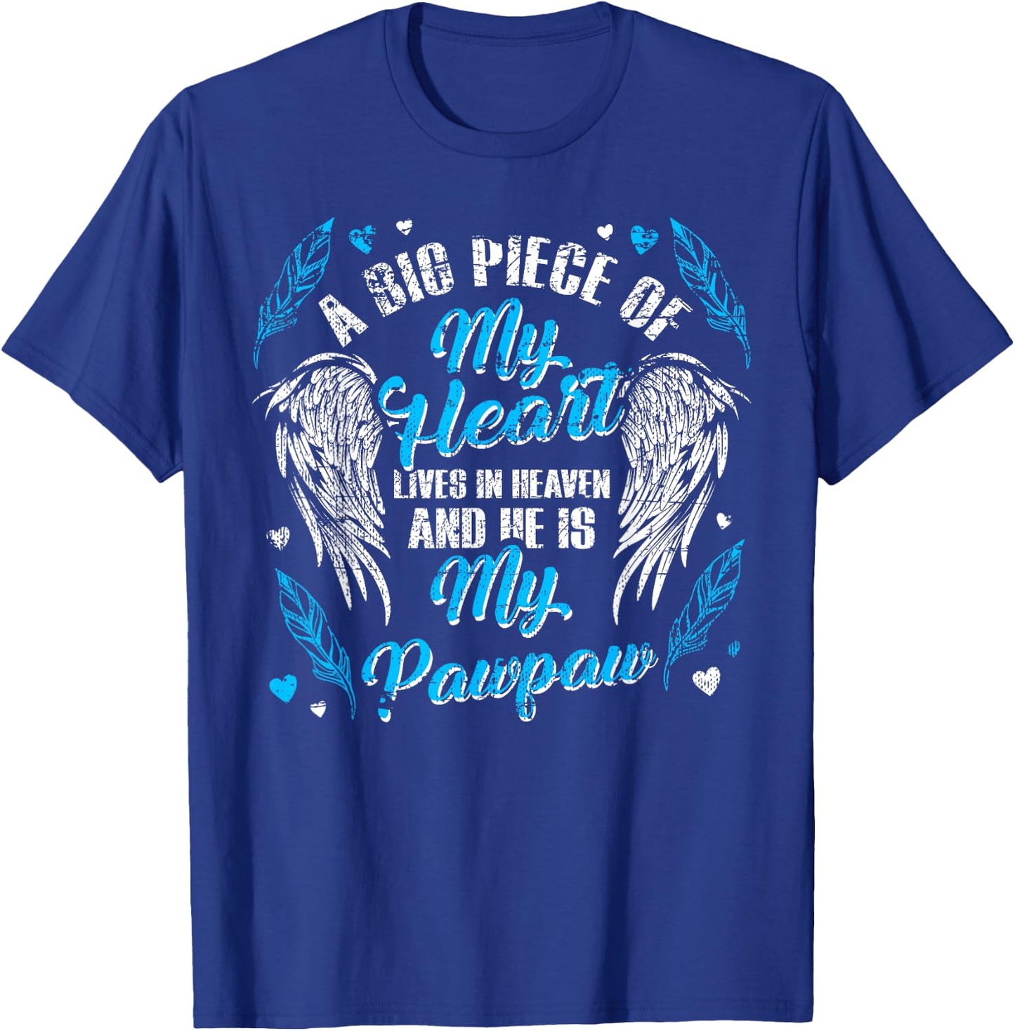 My Pawpaw Lives In Heaven Memorial Blue Angel T-Shirt - T-Shirt | Royal
