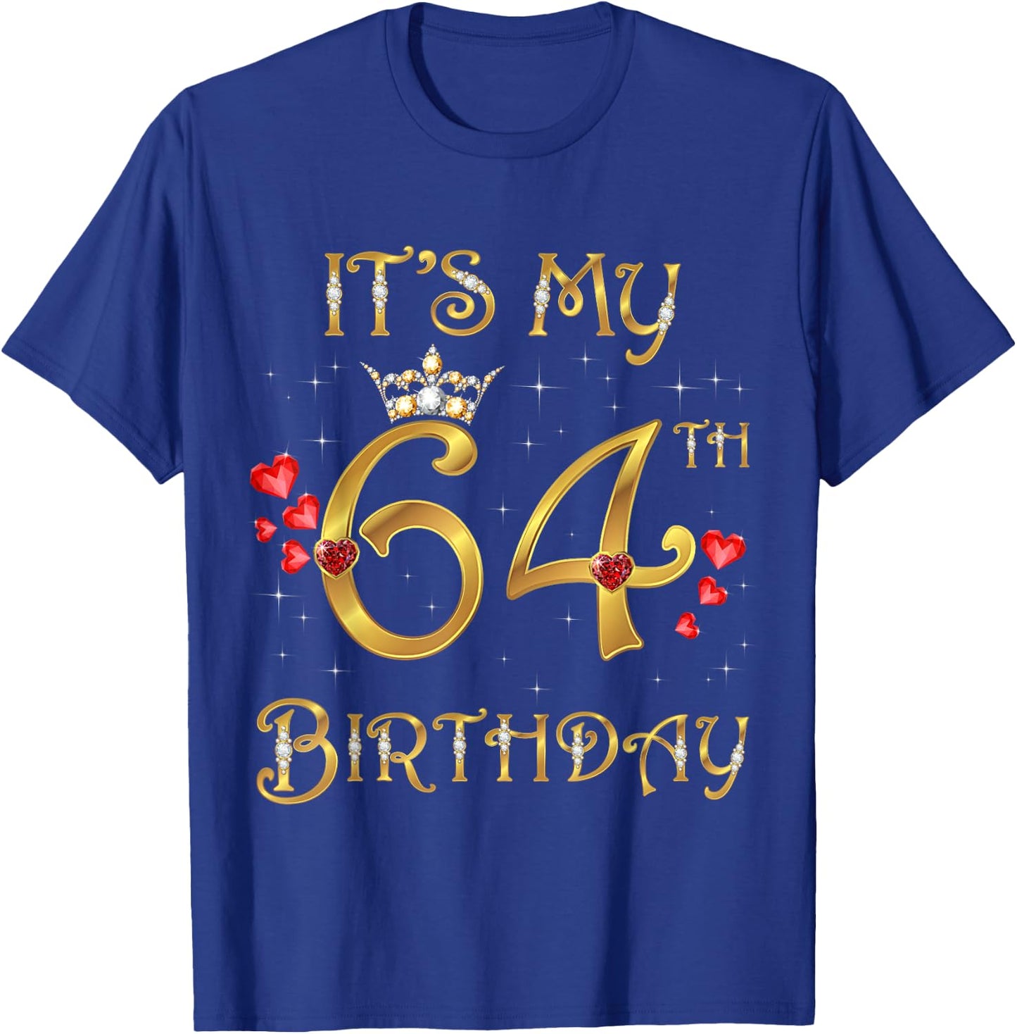 It's My 64th Birthday, 64 Years Old, 64th Birthday Queen T-Shirt - T-Shirt | Royal