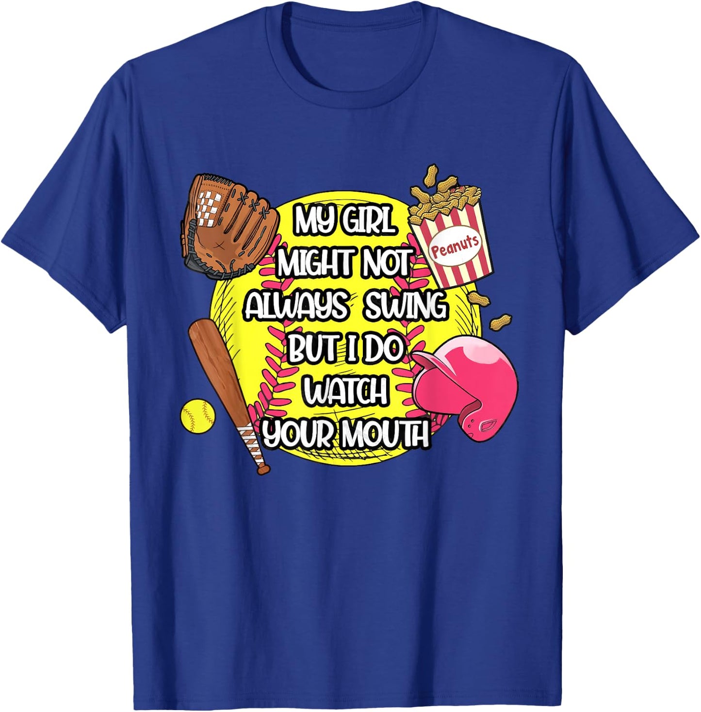 My Girl May Not Always Swing But I Do So Watch Your Mouth T-Shirt - T-Shirt | Royal