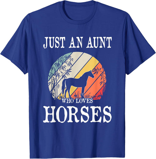 Just An Aunt Who Loves Horses
