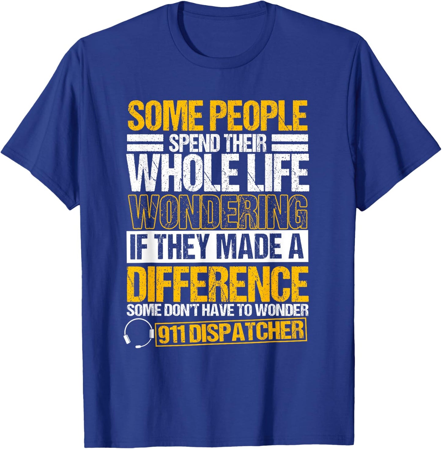 911 Dispatcher Emergency Dispatch Officer Law Enforcement T-Shirt - T-Shirt | Royal