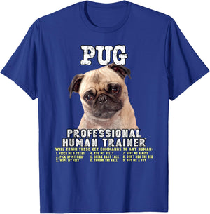 Pug Dog Professional Human Trainer T-Shirt - T-Shirt | Royal