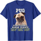 Pug Dog Professional Human Trainer T-Shirt - T-Shirt | Royal
