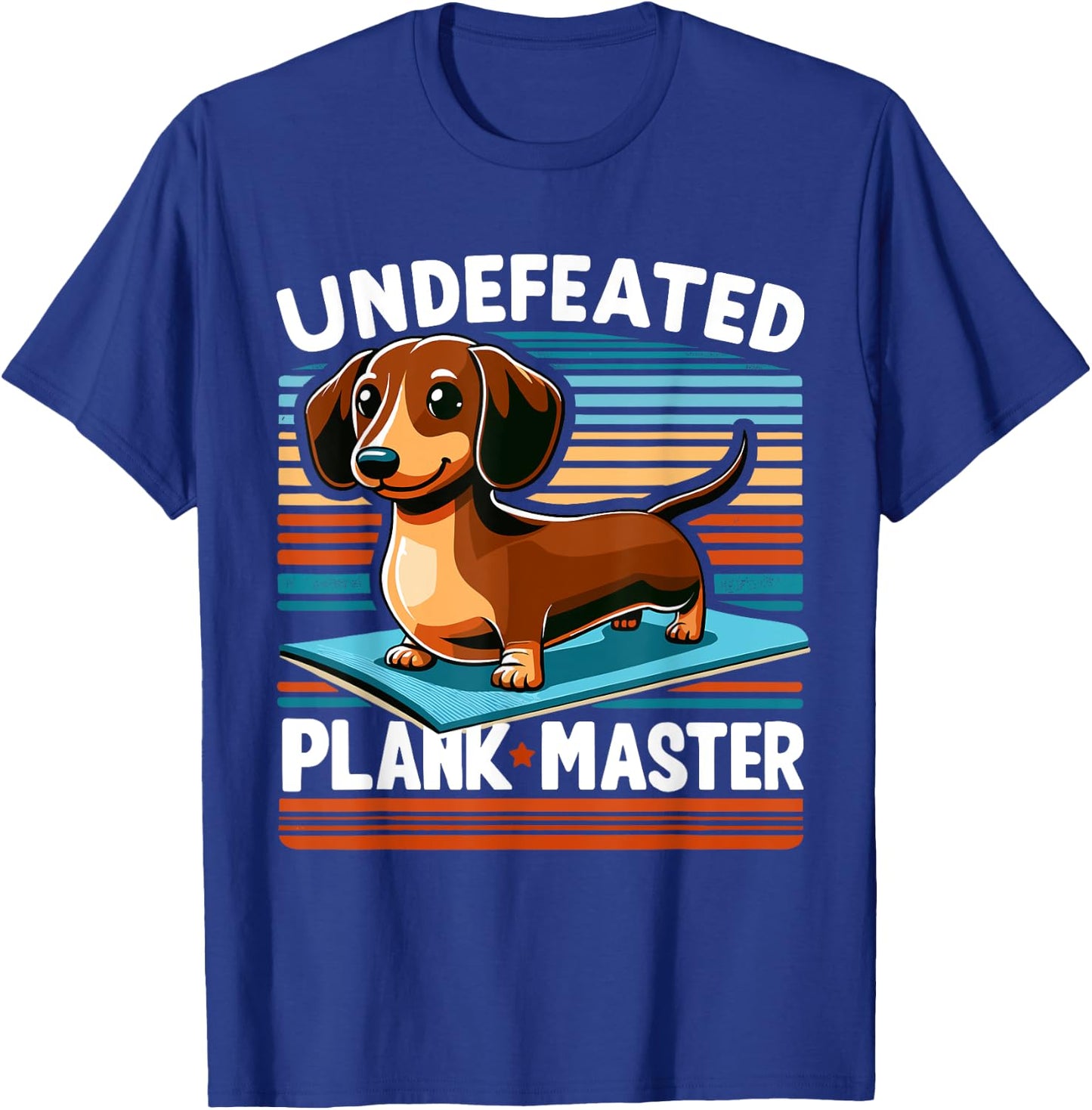 Wiener Dog - Sports Lover Undefeated Plank Master Dachshund Men Women Girls Kids T-Shirt - T-Shirt | Royal