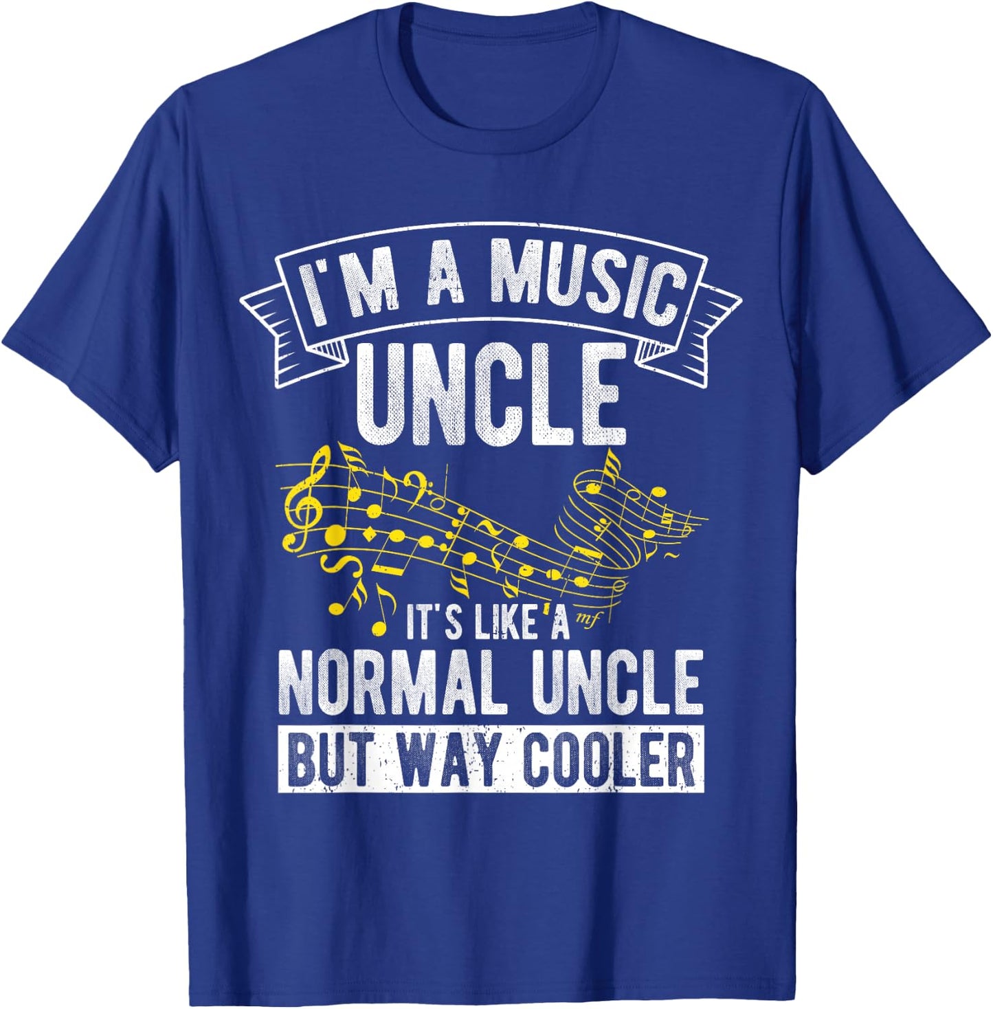 I'm a Music Uncle It's Like a Normal Uncle but Way Cooler T-Shirt - T-Shirt | Royal