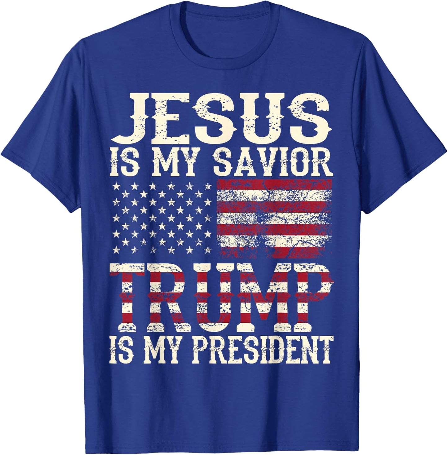 Funny American Jesus Is My Savior Trump Is My President Gift T-Shirt - T-Shirt | Royal