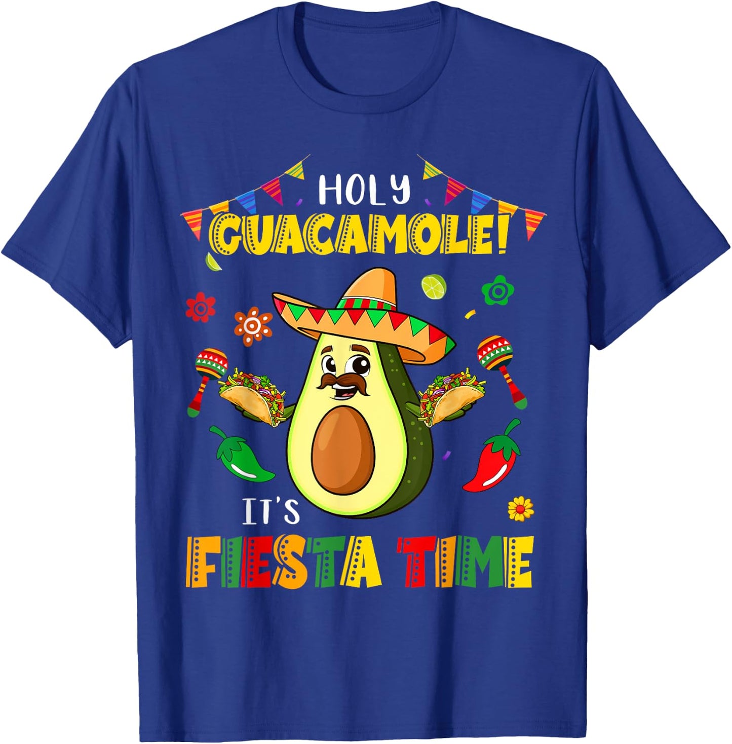 Funny Cinco De Mayo Holy Guacamole It's Fiesta Time Avocado T-Shirt - T-Shirt | Royal