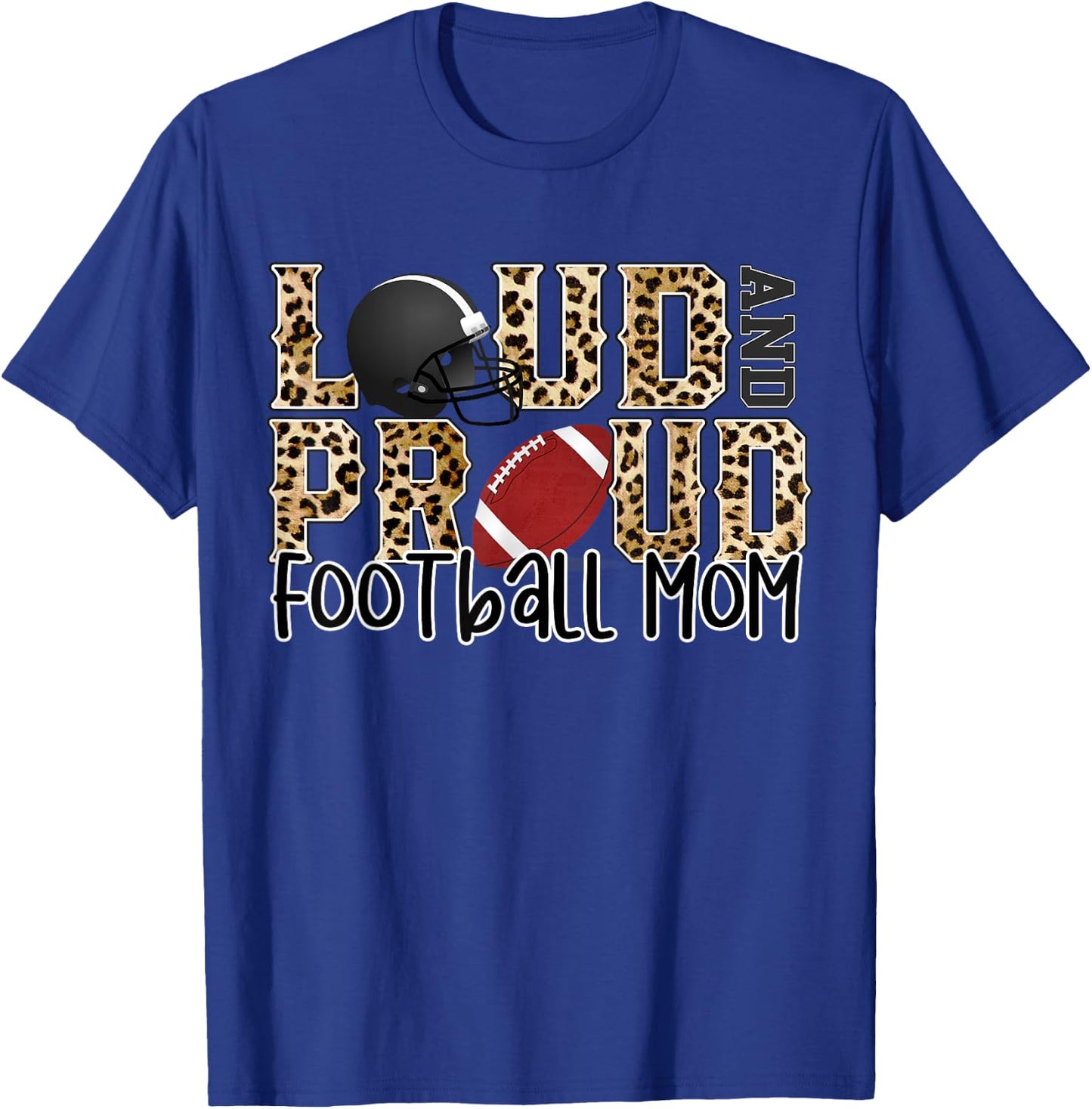 Loud Proud Moms Football Leopard Print Cheetah Pattern T-Shirt - T-Shirt | Royal