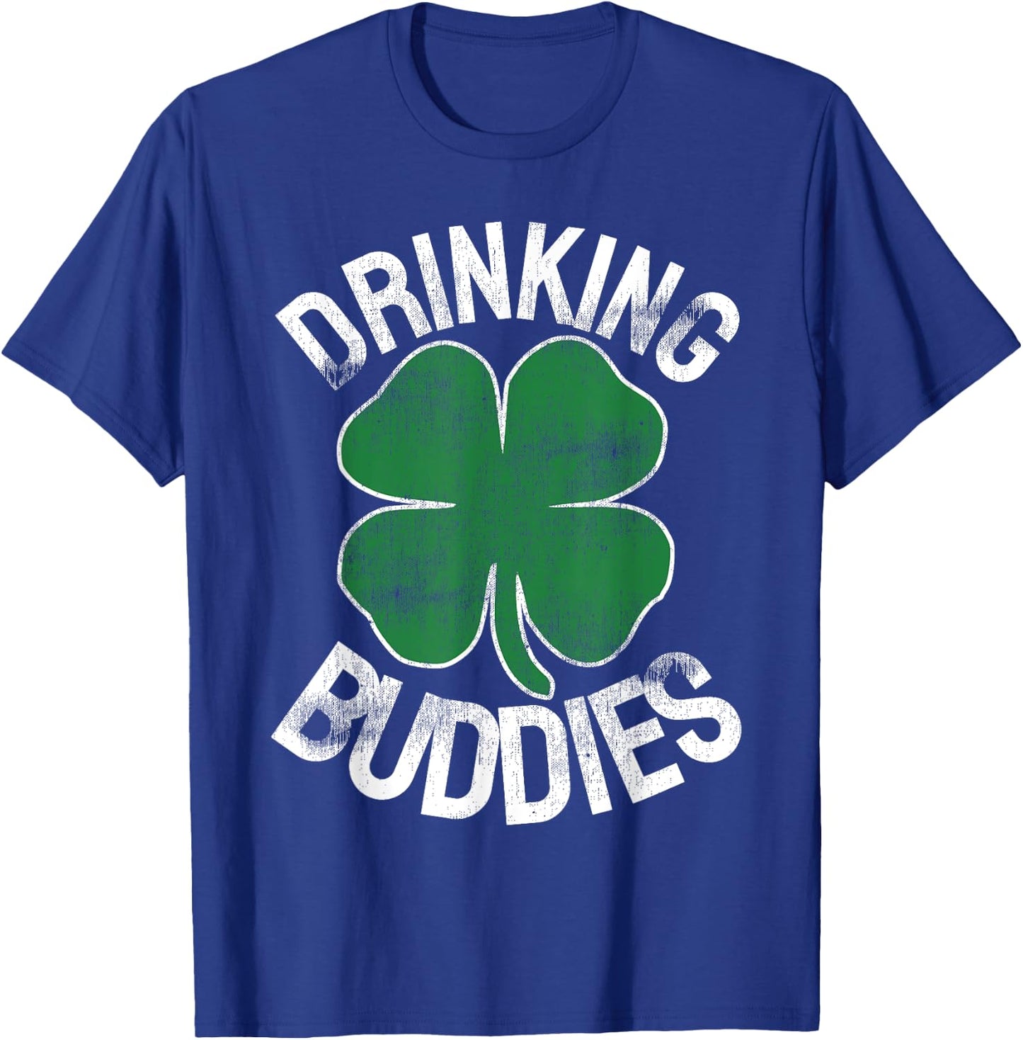 Drinking Buddies St. Patrick's Day Irish Matching Beer Drunk T-Shirt - T-Shirt | Royal