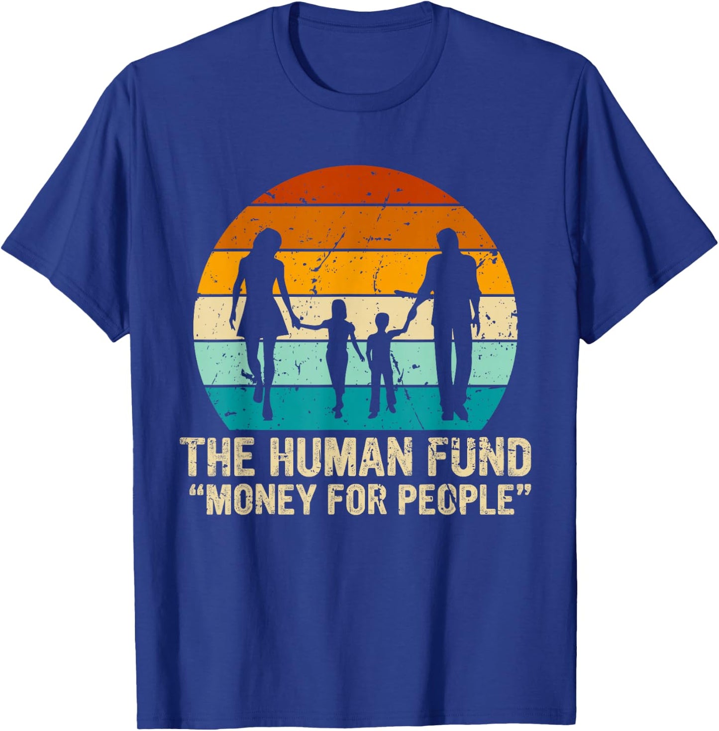 Vintage Retro the Human Fund Money for People T-Shirt - T-Shirt | Royal