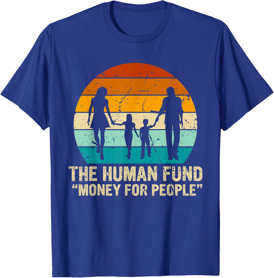 Vintage Retro the Human Fund Money for People T-Shirt - T-Shirt | Royal