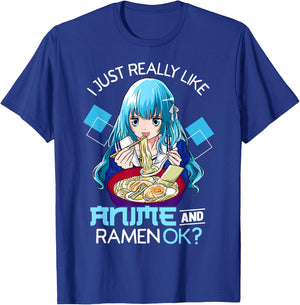 I Just Really Like Anime and Ramen Ok? T-Shirt - T-Shirt | Royal