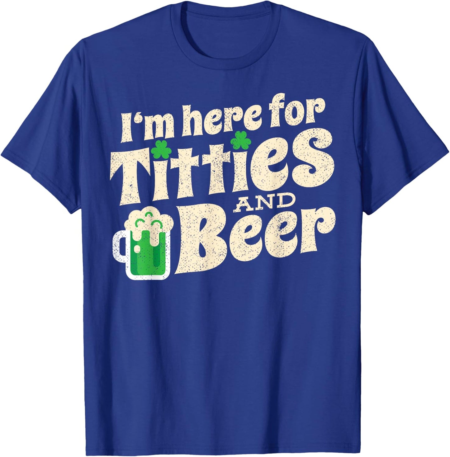 Titties And Beer Funny St Patricks Day 2020 T-Shirt - T-Shirt | Royal