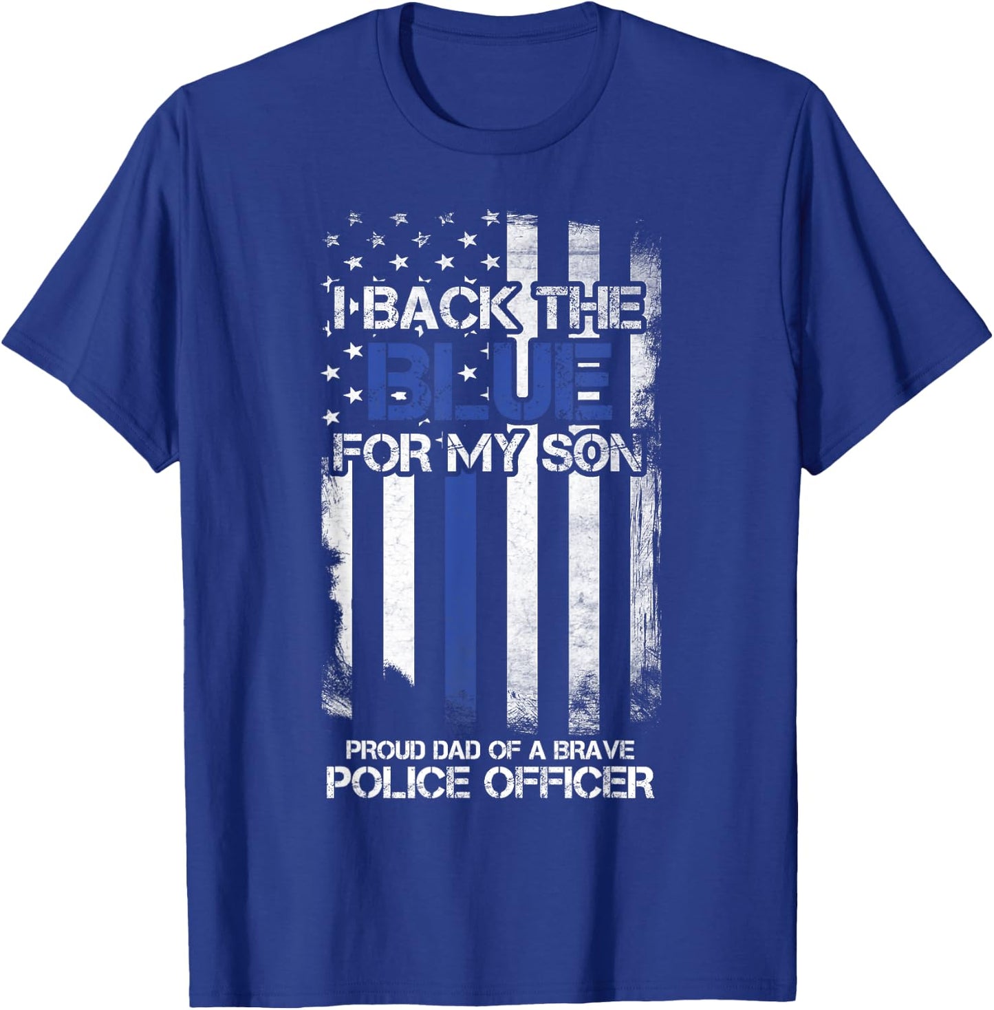 I Back The Blue For My Son Proud Dad Of A Police Officer T-Shirt - T-Shirt | Royal