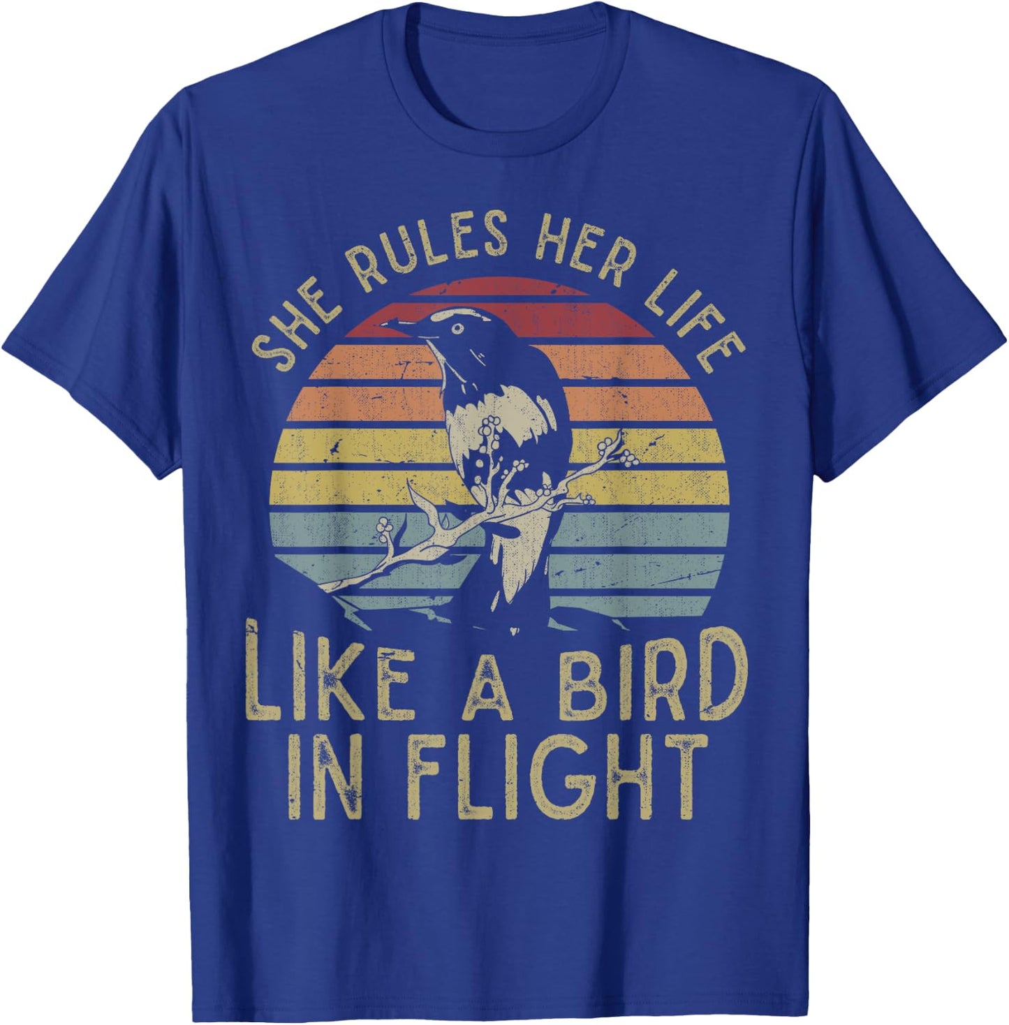 Motivational Quote She Rules Her Life Like A Bird In Flight T-Shirt - T-Shirt | Royal