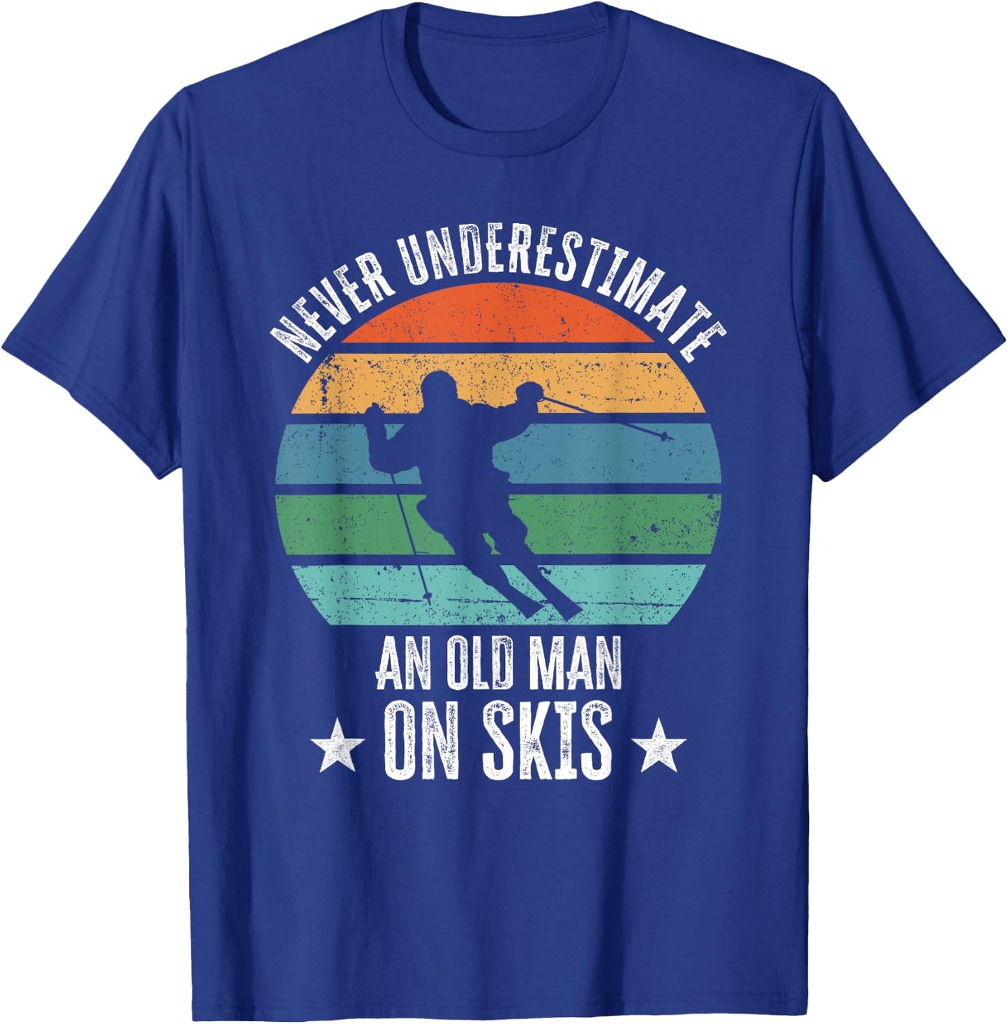 Never Underestimate An Old Man On Skis Funny Skier Gift T-Shirt - T-Shirt | Royal