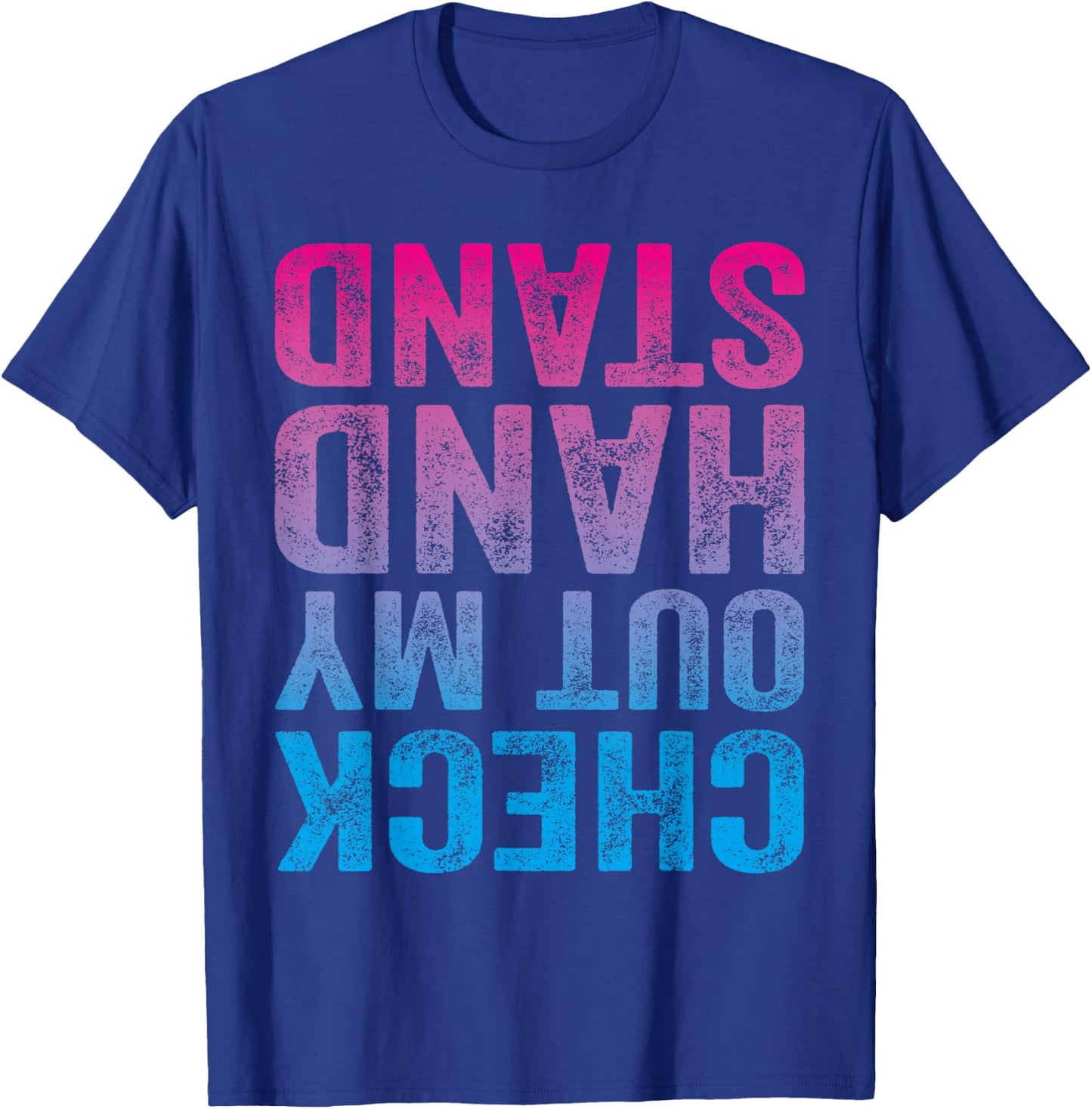 Check Out My Handstand Gymnast Yoga Funny Girls Gymnastics T-Shirt - T-Shirt | Royal