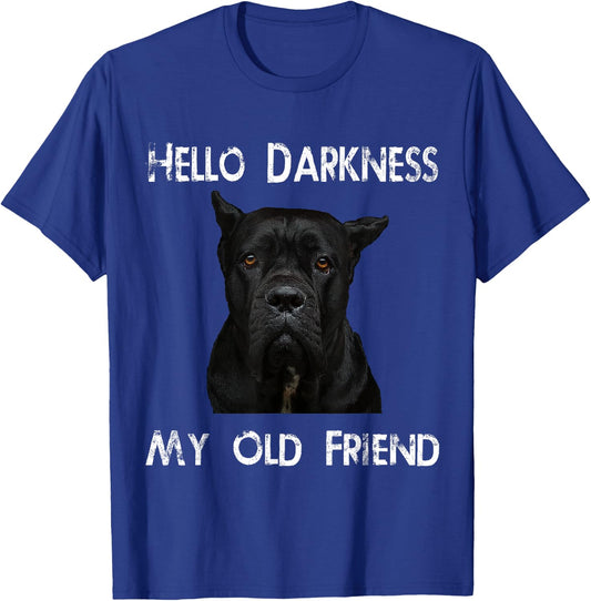 Hello Darkness My Old Friend Cane Corso Dad Gift T-Shirt - T-Shirt | Royal