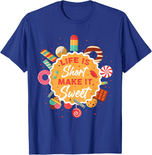 Life is Short Make It Sweet T-Shirt - T-Shirt | Royal