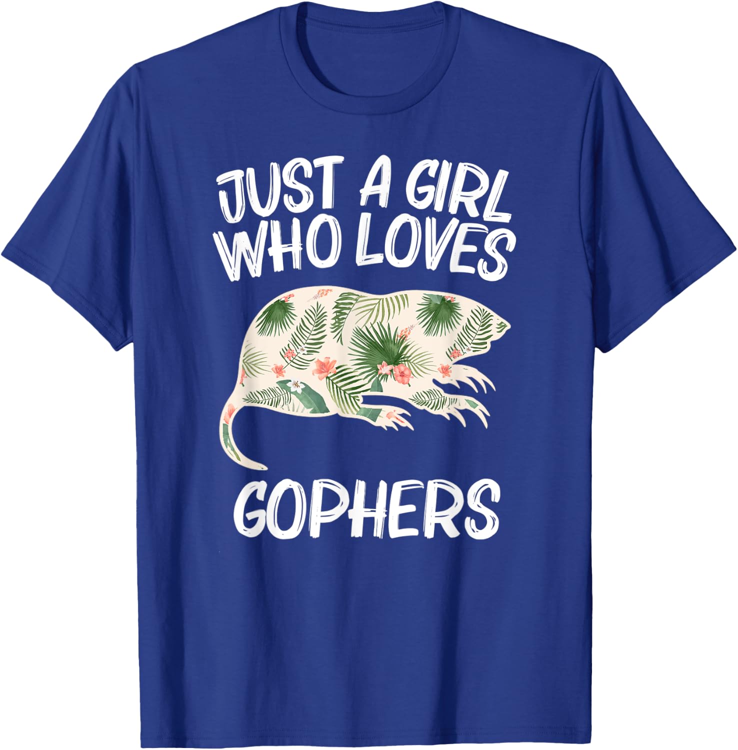 Just A Girl Who Loves Gophers Gift Rodent Animal T-Shirt - T-Shirt | Royal