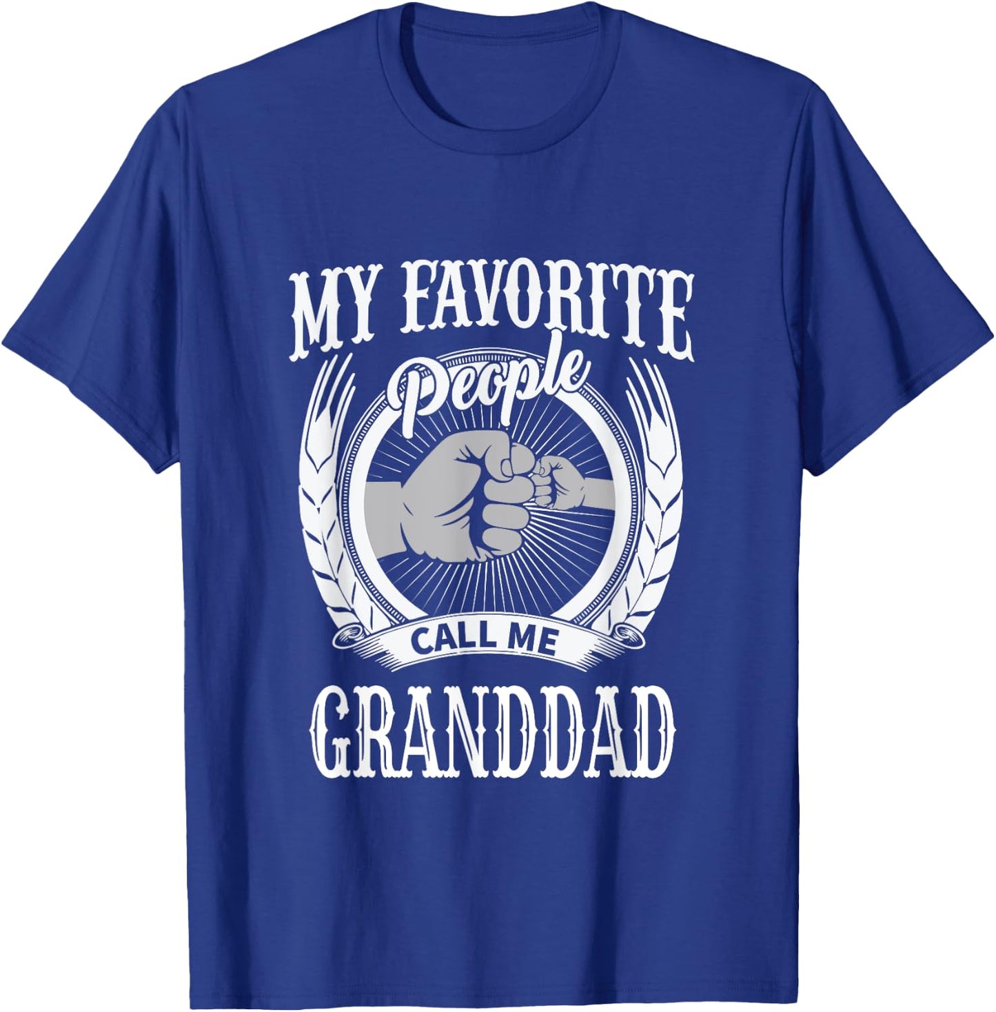My Favorite People Call Me Granddad Grandpa T-Shirt - T-Shirt | Royal