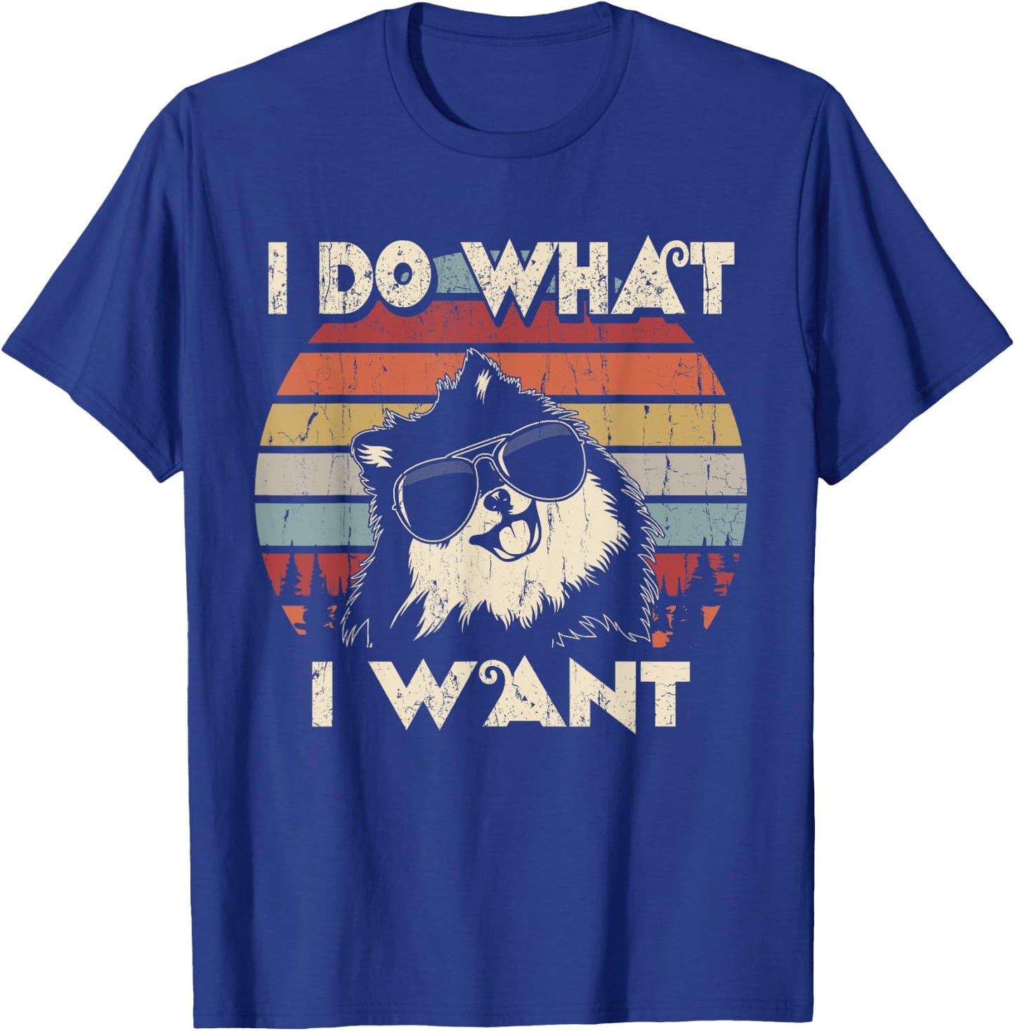 I do what I want funny Pomeranian Vintage Retro T-Shirt - T-Shirt | Royal